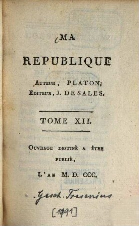 Ma république : ouvr. destiné à être publ. l'an MDCCC, 12. (1791). - 214 S.