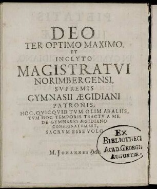 ... Magistratui Norimbergensi Supremis Gymnasii Aegidiani Patronis ...