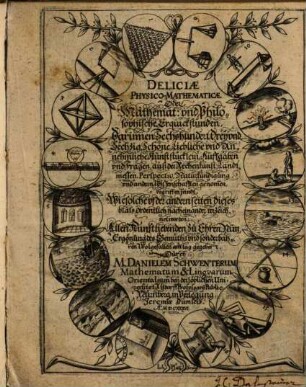 Deliciae Physico-Mathematicae, Oder Mathemat. und Philosophische Erquickstunden, [1]