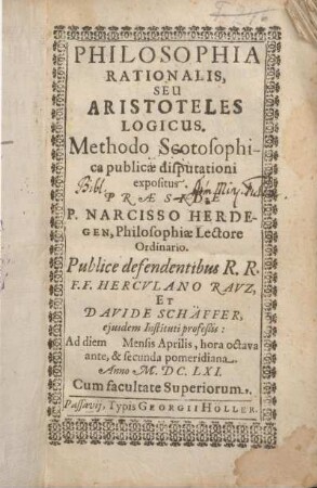 Philosophia Rationalis, Seu Aristoteles Logicus. Methodo Scotosophica publicae disputationi expositus