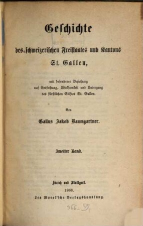 Geschichte des schweizerischen Freistaates u. Kantons St. Gallen, Bd. 2