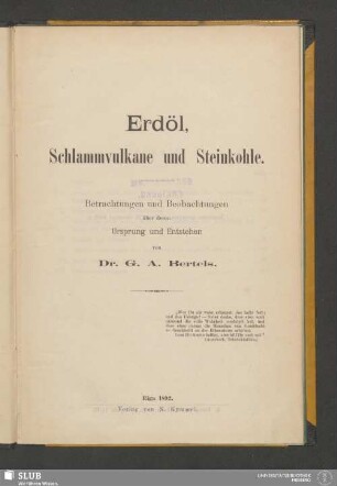 Erdöl, Schlammvulkane und Steinkohle : Betrachtungen und Beobachtungen über deren Ursprung und Entstehen