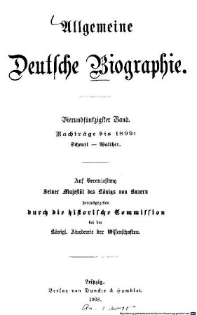 Allgemeine deutsche Biographie. 54, Nachträge bis 1899: Scheurl - Walther