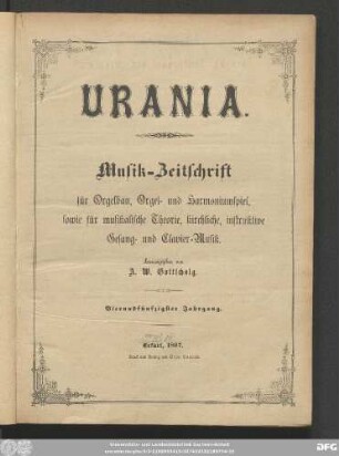 54.1897: Urania : Musik-Zeitschrift für Orgelbau, Orgel- und Harmoniumspiel ; Organ für Orgelbauer, Organisten, Kantoren und Freunde der Tonkunst