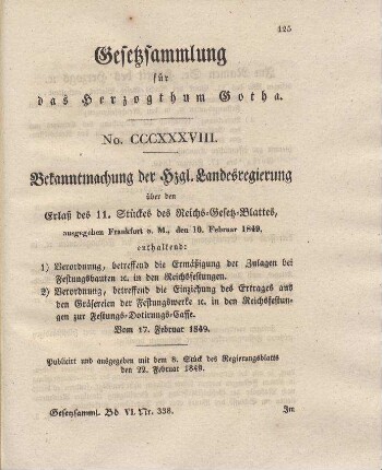 338. Bekanntmachung der Herzogl. Landesregierung über den Erlaß des 11. Stücks des Reichs-Gesetz-Blattes, ausgegeben Frankfurt a. M. den 10. Februar 1849, enthaltend:vom 17. Februar 1849.