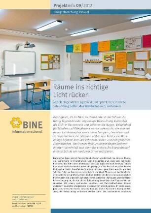 Räume ins richtige Licht rücken. Gezielt eingesetztes Tageslicht und optimierte künstliche Beleuchtung helfen, das Wohlbefinden zu verbessern.