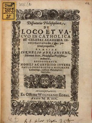Disputatio Philosophica De Loco Et Vacuo : In Catholica Et Celebri Academia Ingolstadiana die publice proposita