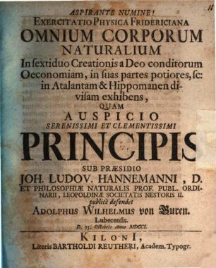 Exercitatio phys. Fridericiana omnium corporum naturalium in sextiduo creationis a Deo conditorum oeconomiam, in suas partes potiores, sc: in Atalantam & Hippomanen divisam exhibens