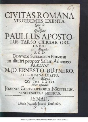 Civitas Romana Virgidemiis Exemta. Qua de & Quo Iure Paullus Apostolus Tarso Ciliciae Oriundus eam allegarit