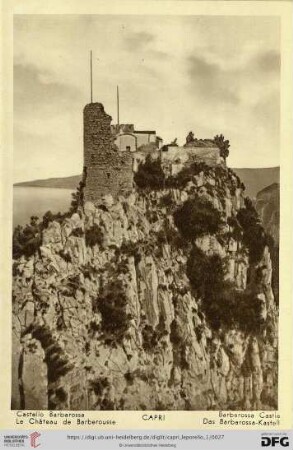 Capri – Castello Barbarossa – Le Château de Barberousse – Barbarossa Castie – Das Barbarossa-Kastell