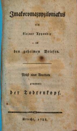 Imakoromazypziloniakus : ein kleiner Appendix zu den geheimen Briefen