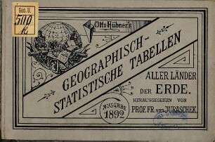 Otto Hübner's geographisch-statistische Tabellen aller Länder der Erde. 1892 = Ausg. 41