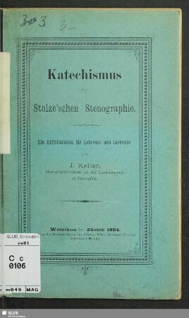 Katechismus der Stolze'schen Stenographie : ein Hülfsbüchlein für Lehrende und Lernende