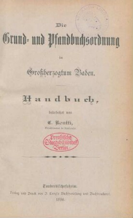Die Grund- und Pfandbuchsordnung im Großherzogtum Baden : Handbuch