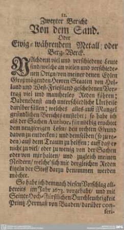Zweyter Bericht. Von dem Sand. Oder Ewig-währendem Metall, oder Berg-Werck.
