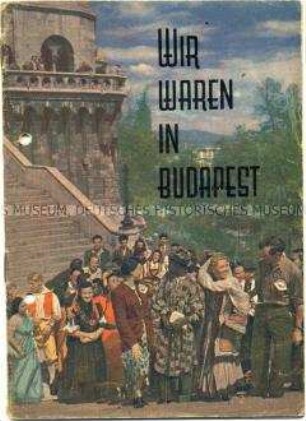 Reich bebilderte Broschüre über die Weltfestspiele der Jugend und Studenten 1949 in Budapest