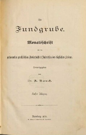 Die Fundgrube : Zeitschrift für die gesamten praktischen Bedürfnisse und Interessen des täglichen Lebens. 5. 1878