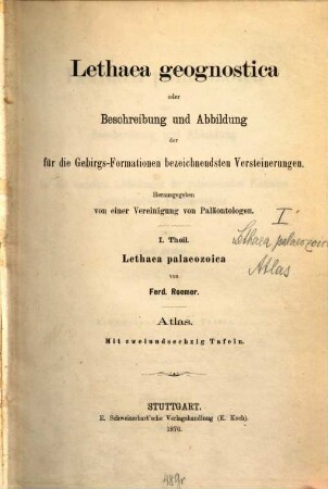 Lethaea geognostica oder Beschreibung und Abbildung der für die Gebirgsformationen bezeichnendsten Versteinerungen. 1,[3], Atlas