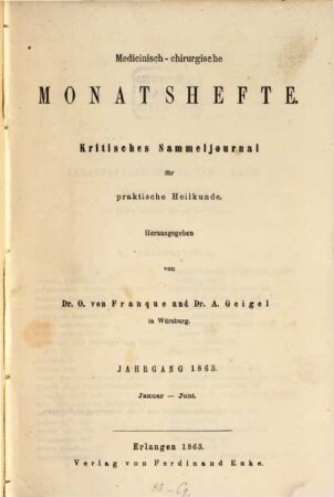 Medicinisch-chirurgische Monatshefte : kritisches Sammeljournal für praktische Heilkunde. 1863,[1] = Jan. - Juni