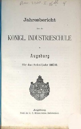Jahresbericht über die Königl. Industrieschule in Augsburg : für das Schuljahr .... 1887/88