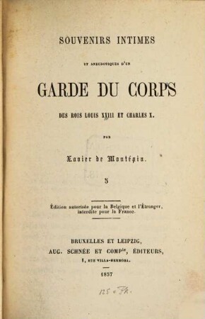 Souvenirs intimes et anecdotiques d'un garde de corps des rois Louis XVIII et Chrales X, [1],5