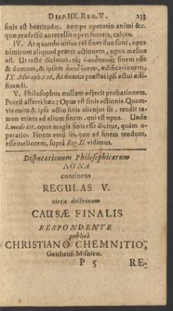 Disputationum Philosophicarum Nona continens Regulas V. circa doctrinam Causae Finalis Respondente publice Christiano Chemnitio, Geithensi Misnico