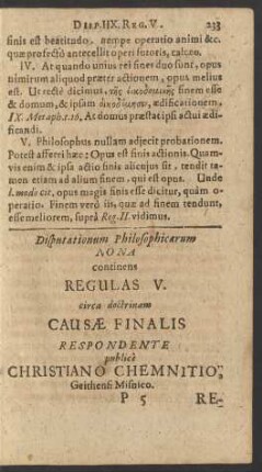 Disputationum Philosophicarum Nona continens Regulas V. circa doctrinam Causae Finalis Respondente publice Christiano Chemnitio, Geithensi Misnico