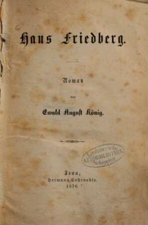 Hans Friedberg : Roman von Ewald August König