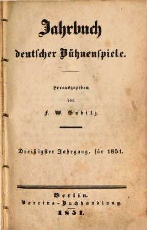 Jahrbuch deutscher Bühnenspiele. 30. 1851