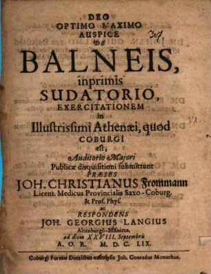 De balneis, inprimis sudatorio, exercitationem in illustrissimi Athenaei, quod Coburgi est