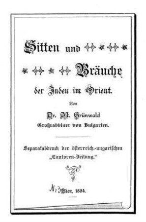 Sitten und Bräuche der Juden im Orient / von M. Grünwald