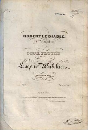 Robert le Diable de Meyerbeer : arrangé pour 2 flûtes, 1. Pl.Nr. 1218 (1). - Fl 1 (1 Bl., 14 S.)