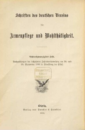 Stenographischer Bericht über die Verhandlungen der ... Jahresversammlung des Deutschen Vereins für Armenpflege und Wohltätigkeit. 16. 1896, am 24. u. 25. September 1896 in Straßburg i. E.
