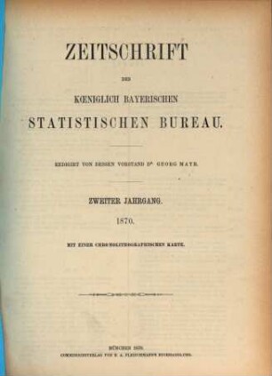 Zeitschrift des Königlich-Bayerischen Statistischen Bureaus. 2. 1870