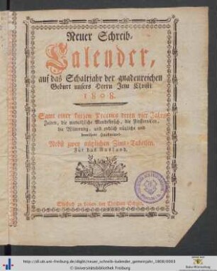 Neuer Schreib-Kalender: ... auf das Gemeinjahr der gnadenreichen Geburt unsers Herrn Jesu Christi 1808