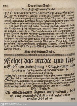Folget das vierdte und letzte Buch/ von Ausrechnung/ Vergrößerung und Verjüngung der Figuren/ auch andern Sachen/ so dem Feldmessen noch anhängig.