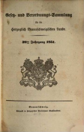 Gesetz- und Verordnungssammlung für die Herzoglich-Braunschweigischen Lande. 38. 1851