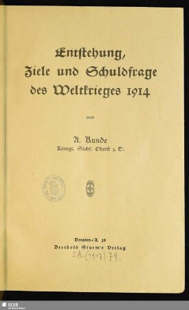 Entstehung, Ziele und Schuldfrage des Weltkrieges 1914
