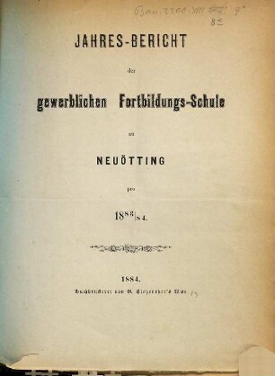 Jahresbericht der Gewerblichen Fortbildungsschule in Neuötting. 1883/84