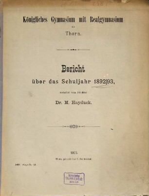 Bericht : über das Schuljahr Ostern ... bis Ostern .... 1892/93