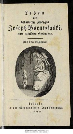 Leben des bekannten Zwerges Joseph Boruwlaski, eines polnischen Edelmanns : Aus dem Englischen