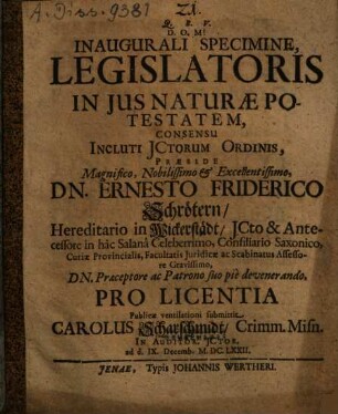 Inaugurali Specimine, Legislatoris In Ius Naturae Potestatem ... Praeside ... Dn. Ernesto Friderico Schrötern ... submittit Carolus Scharschmidt, Crimm. Misn. ...