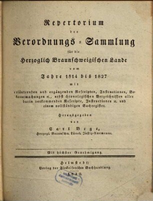 Verordnungssammlung für die Herzoglich-Braunschweigischen Lande. Repertorium der Verordnungssammlung für die Herzoglich-Braunschweigischen Lande, [1.] 1814/27 (1830)