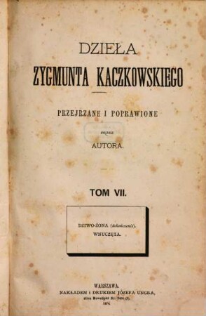 Dzieła Zygmunta Kaczkowskiego : Popr. i przejrz. przez autora, 7