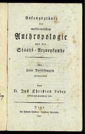 Anfangsgründe der medicinischen Anthropologie und der Staats-Arzneykunde