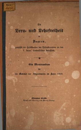 Die Lern- und Lehrfeiheit in Bayern : zunächst die Habilitation der Privatdocenten an den k. bayer. Universitäten betreffend