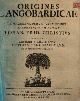 Origines Langobardicae : accessit Conradi a Lichtenau Historia Langobardorum ...