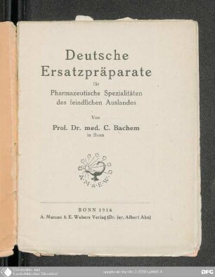 Deutsche Ersatzpräparate für pharmazeutische Spezialitäten des feindlichen Auslandes
