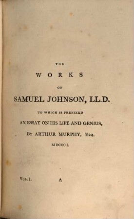 Works, 1. Essay on the life and genius of S. Johnson [u.a.]