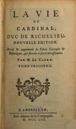La Vie du Cardinal, Duc de Richelieu. 3